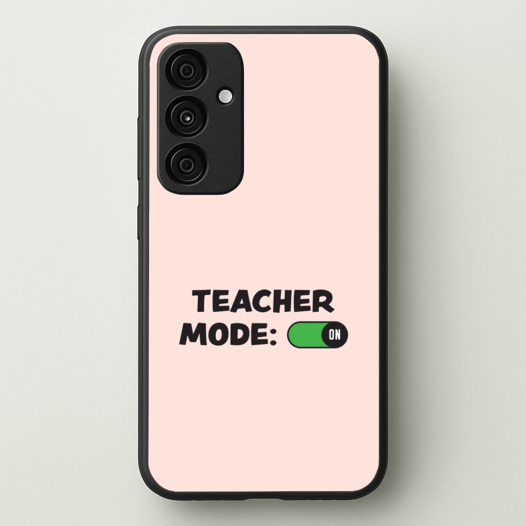 Teacher Mode On Phone Case - Galaxy A35 / Standard
