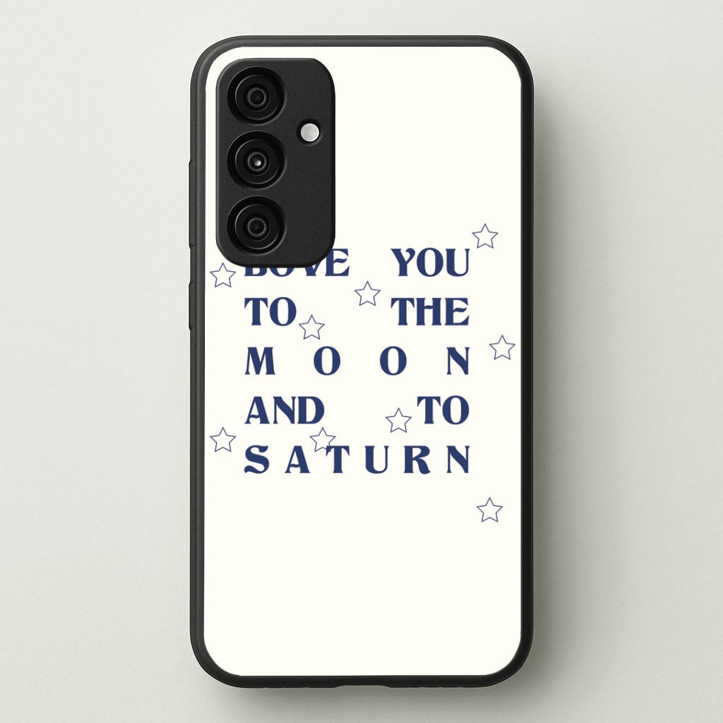 Love You To The Moon And To Saturn - Taylor Phone Case - Galaxy A35 / Standard
