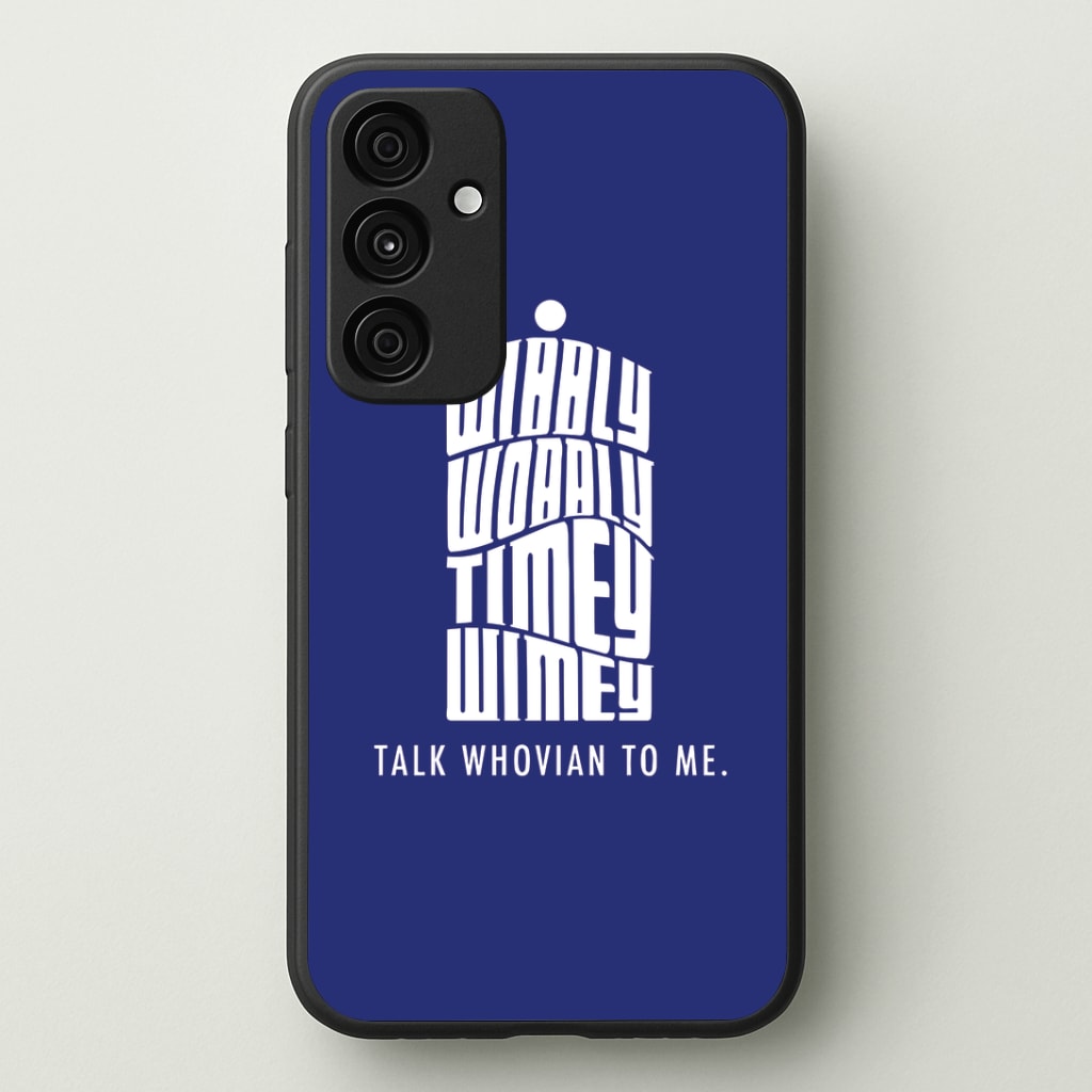 Talk Whovian To Me Phone Case - Galaxy A35 / Standard