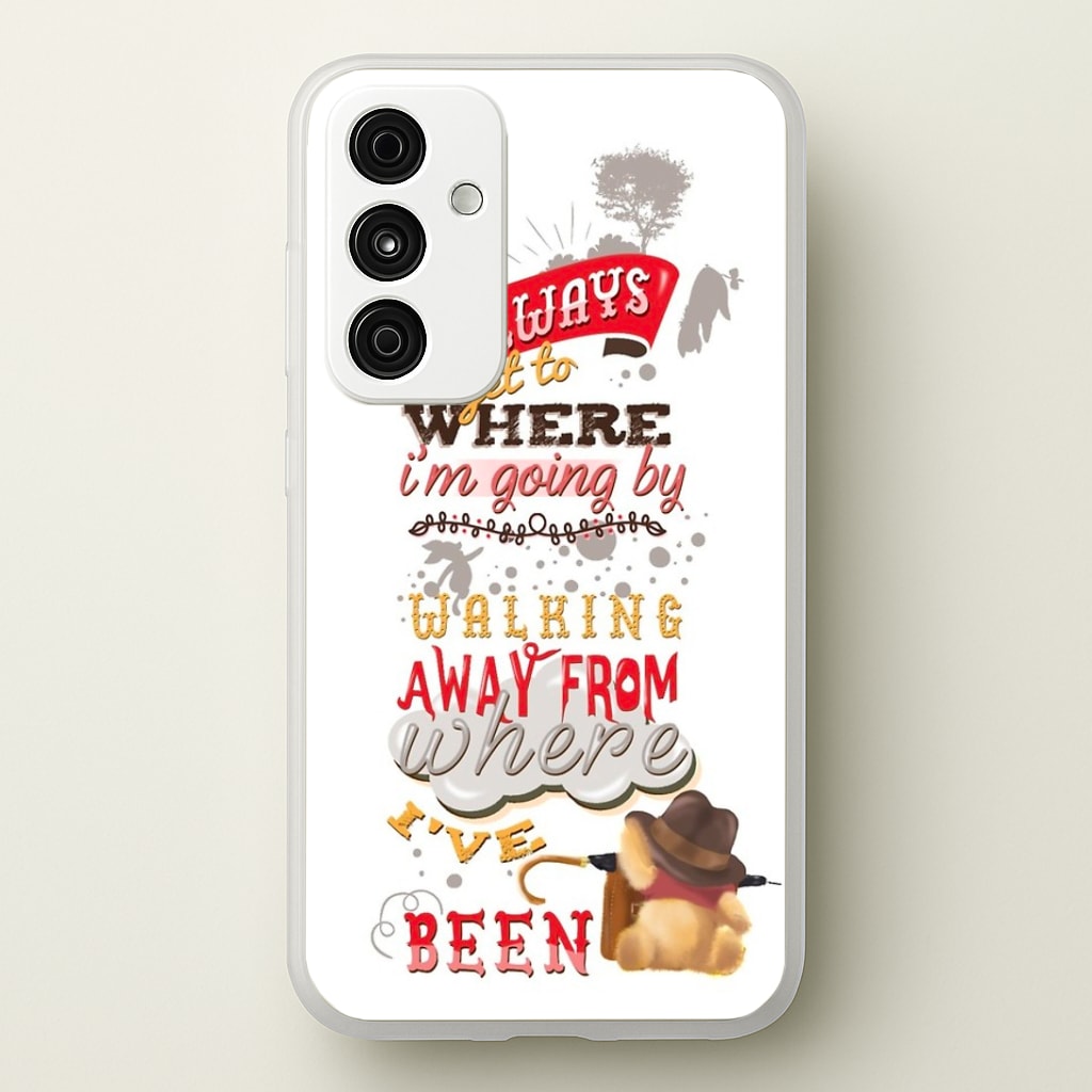 I Always Get Where I'm Going - Winnie Quote Phone Case - Galaxy A35 / Standard
