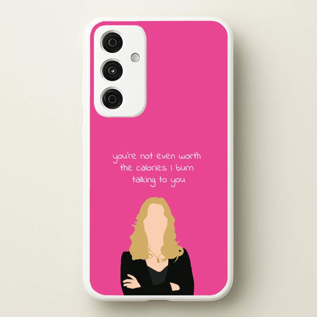 You're Not Even Worth The Calories I Burn Talking To You - VD Phone Case
