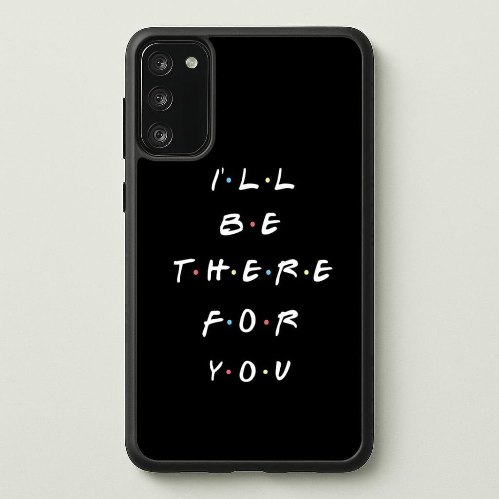Black I'll Be There For You Phone Case