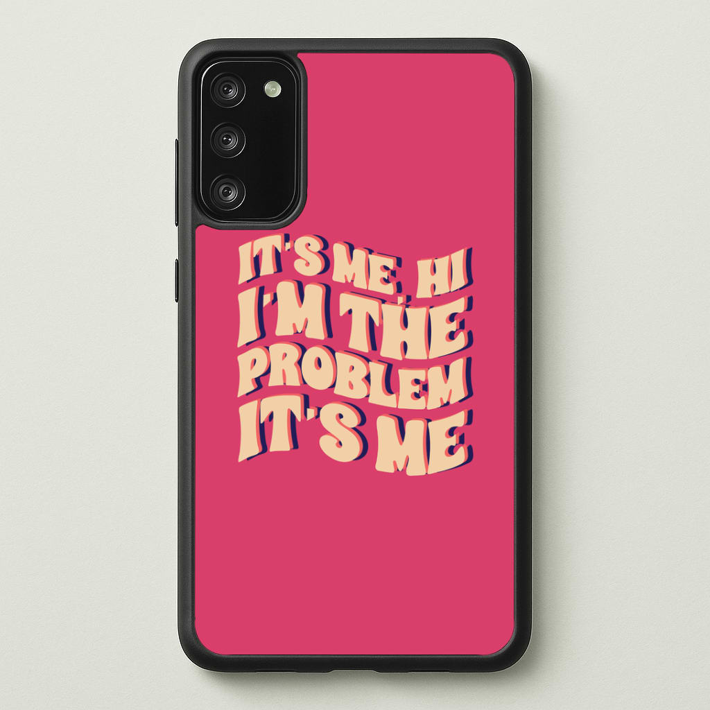 I'm The Problem It's Me - Taylor Phone Case