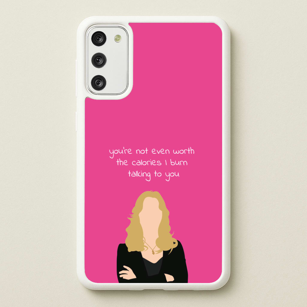 You're Not Even Worth The Calories I Burn Talking To You - VD Phone Case