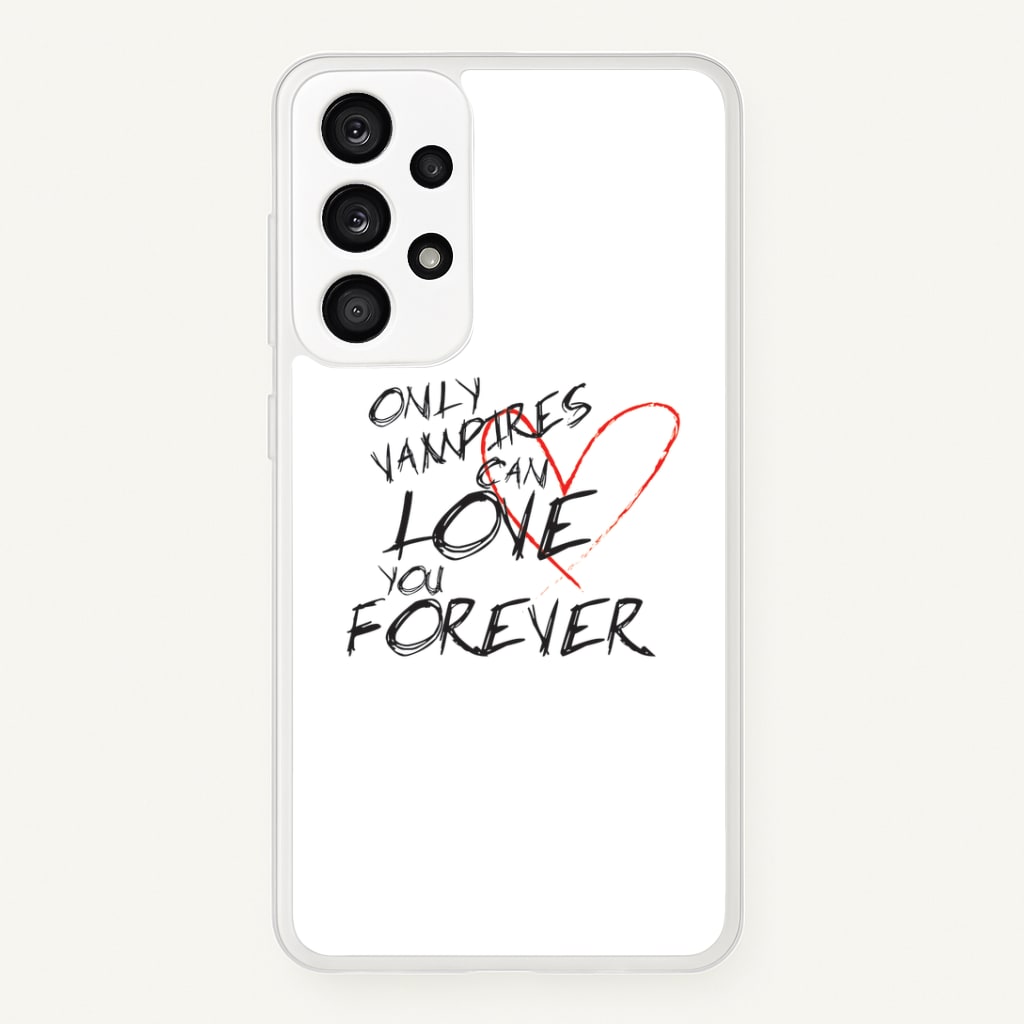 Only Vampires Can Love You Forever - VD Phone Case