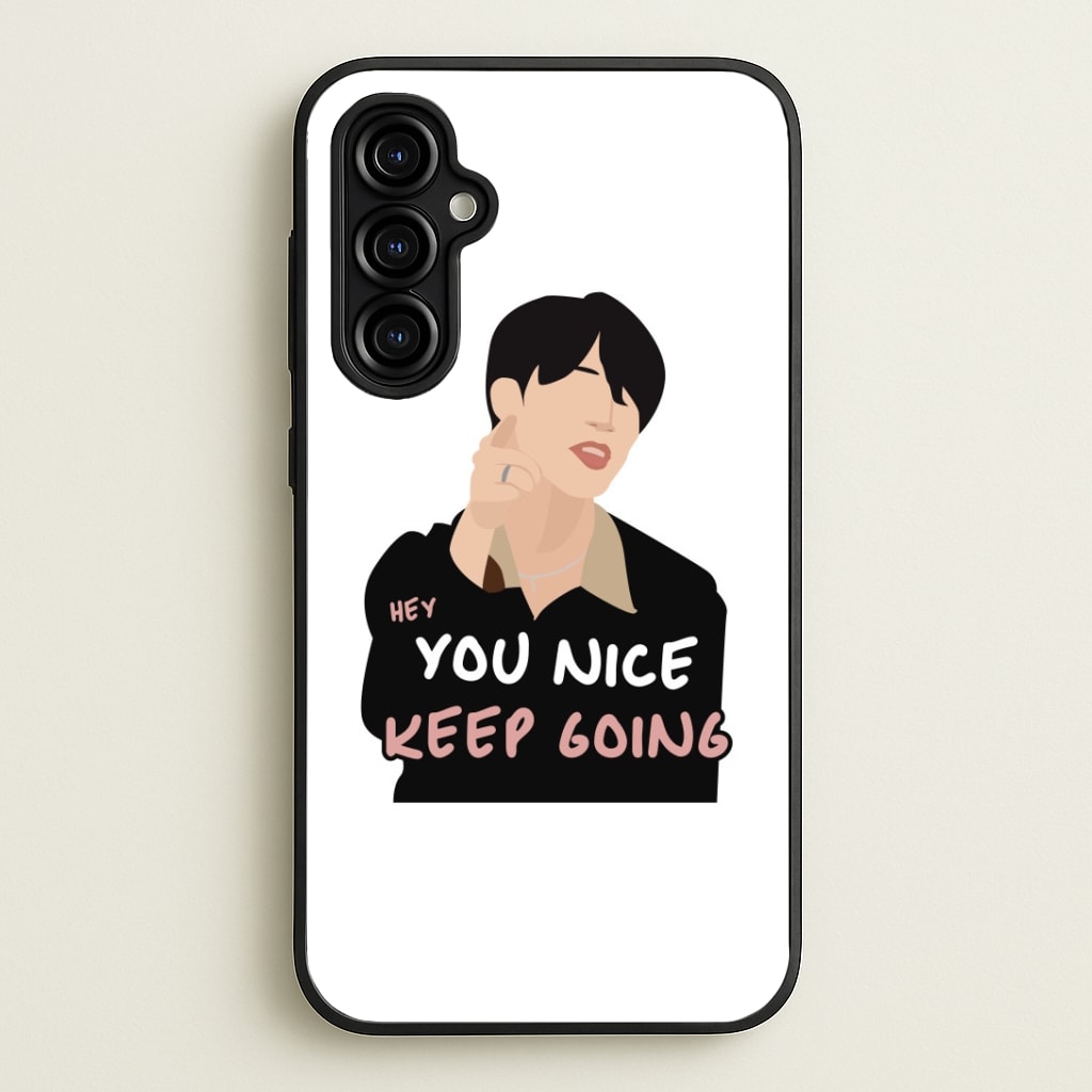 You Nice Keep Going - K Pop Phone Case