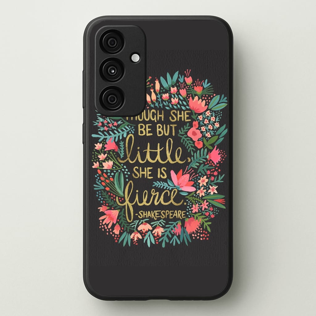 Though She Be But Little, She Is Fierce Phone Case