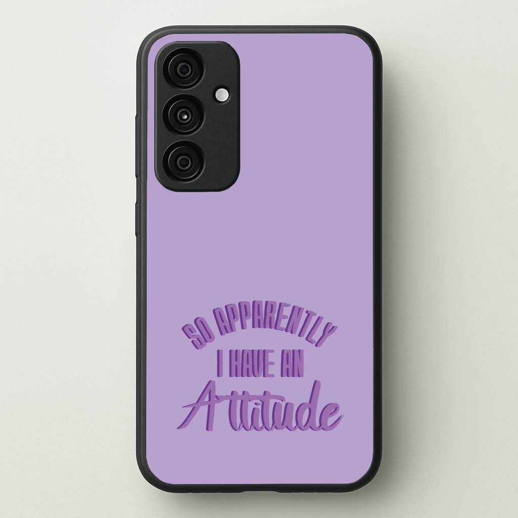 Apprently I Have An Attitude - Funny Quotes Phone Case