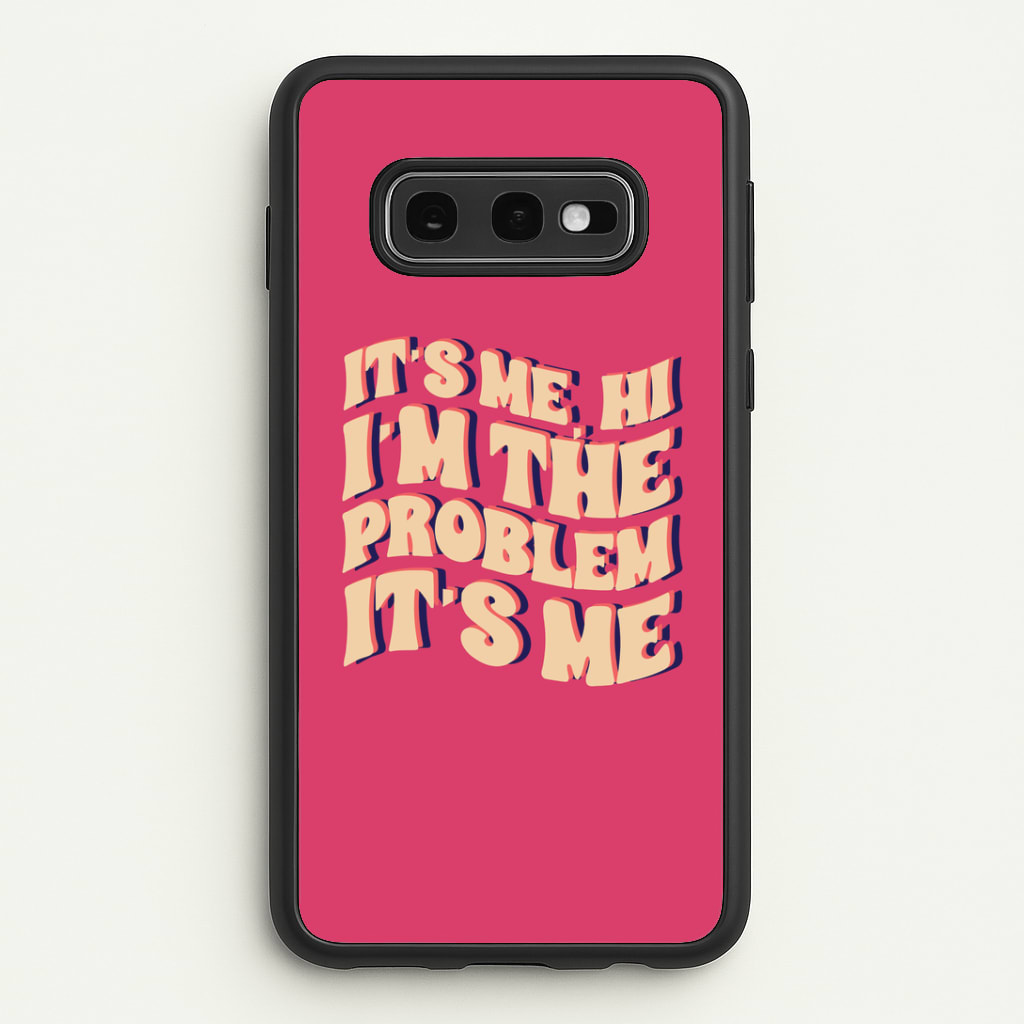 I'm The Problem It's Me - Taylor Phone Case