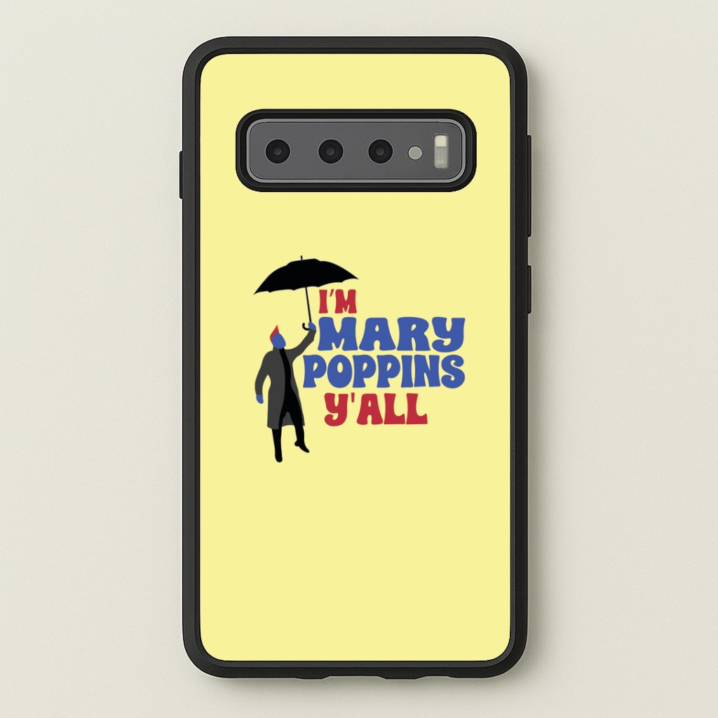 I'm Mary Poppins Y'all - GOTG Phone Case