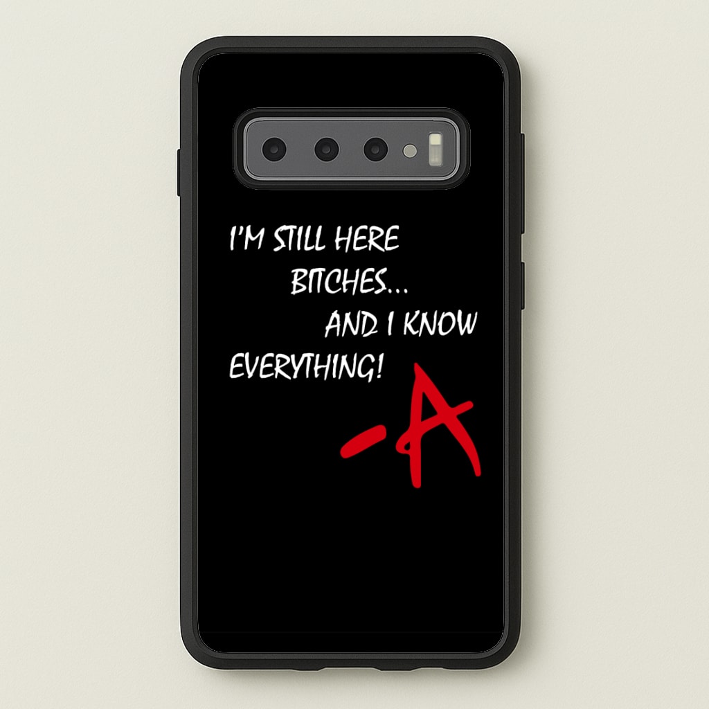 I'm Still Here - PLL Phone Case