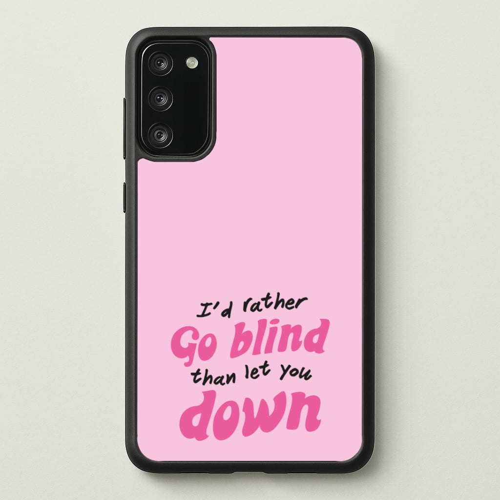 I'd Rather Go Blind Phone Case - Galaxy S20FE / Standard