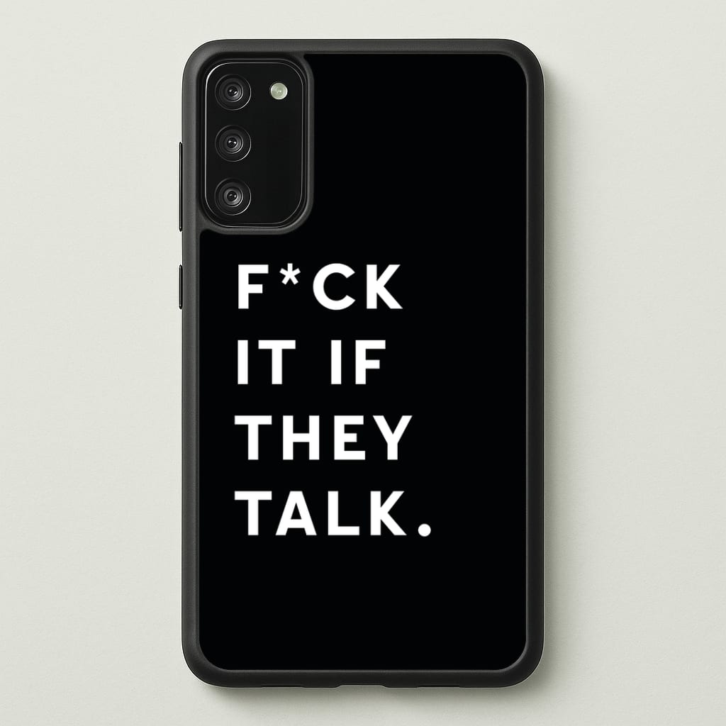 If They Talk Phone Case - Galaxy S20FE / Standard
