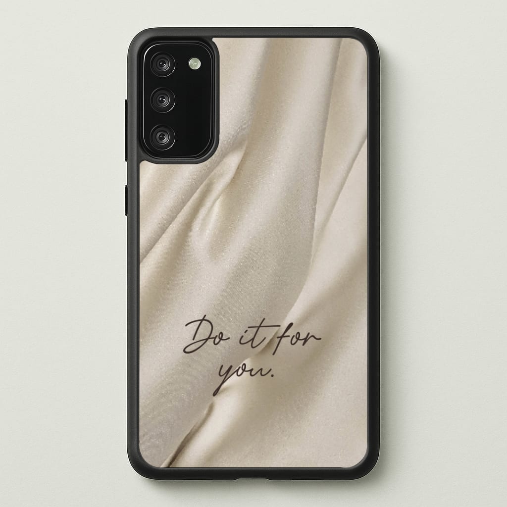Do It For You Silk Phone Case - Galaxy S20FE / Standard