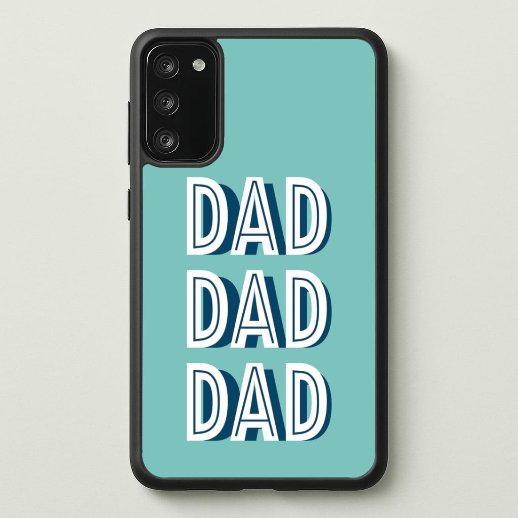 Dad, Dad, Dad Phone Case - Galaxy S20FE / Standard