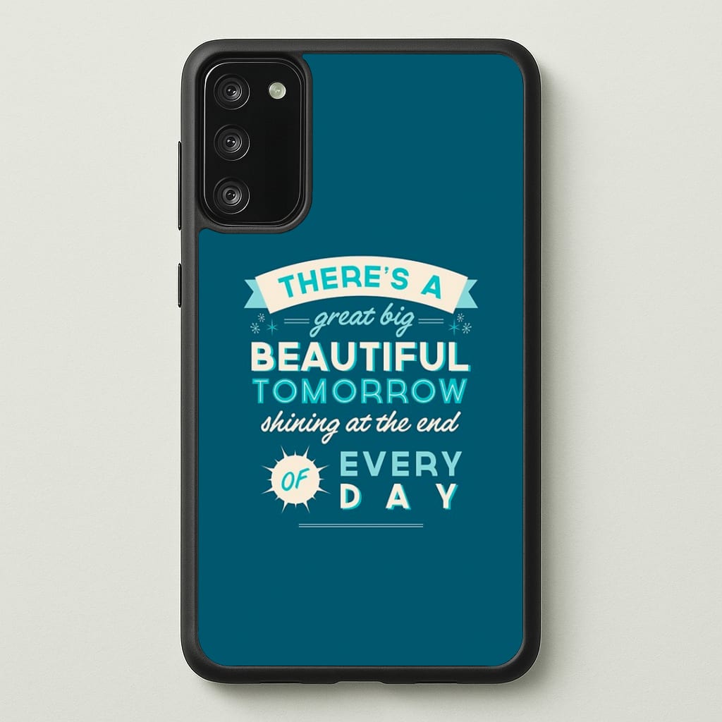 There's A Great Big Beautiful Tomorrow Phone Case - Galaxy S20FE / Standard