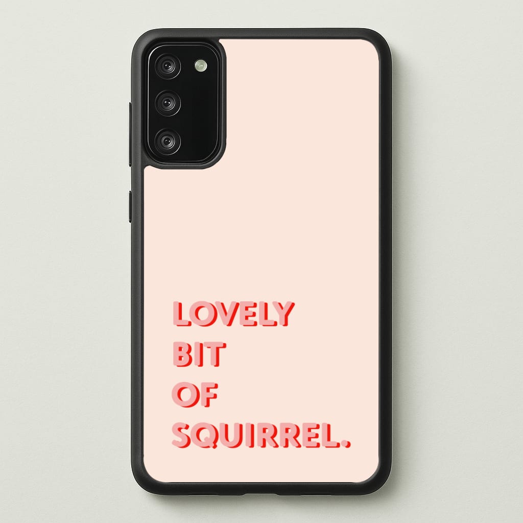 Lovely Bit Of Squirrel - FND Phone Case - Galaxy S20FE / Standard