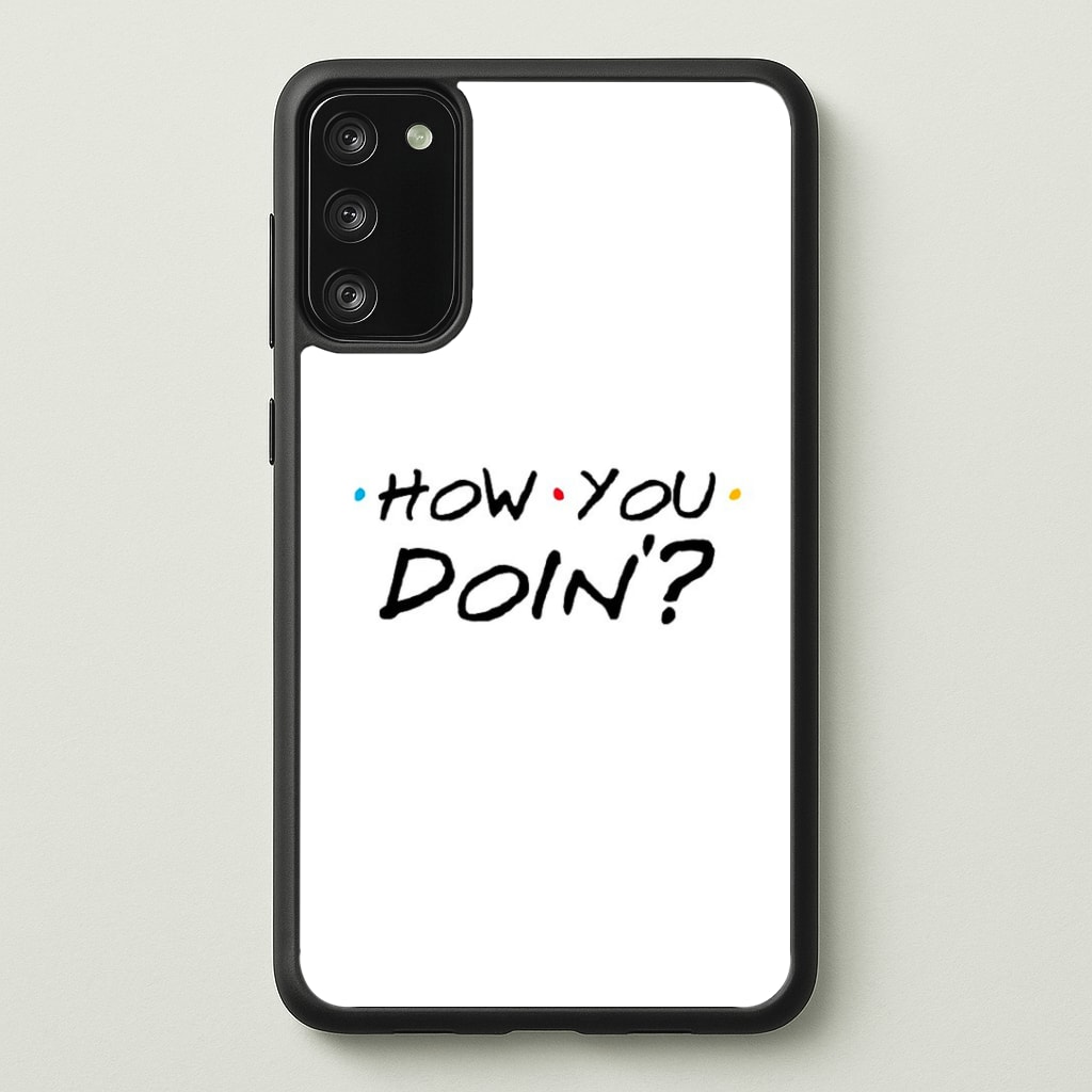 How You Doin' Phone Case - Galaxy S20FE / Standard