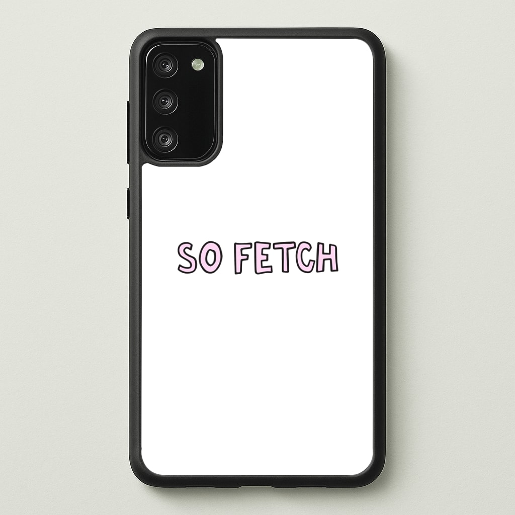 So Fetch Phone Case - Galaxy S20FE / Standard
