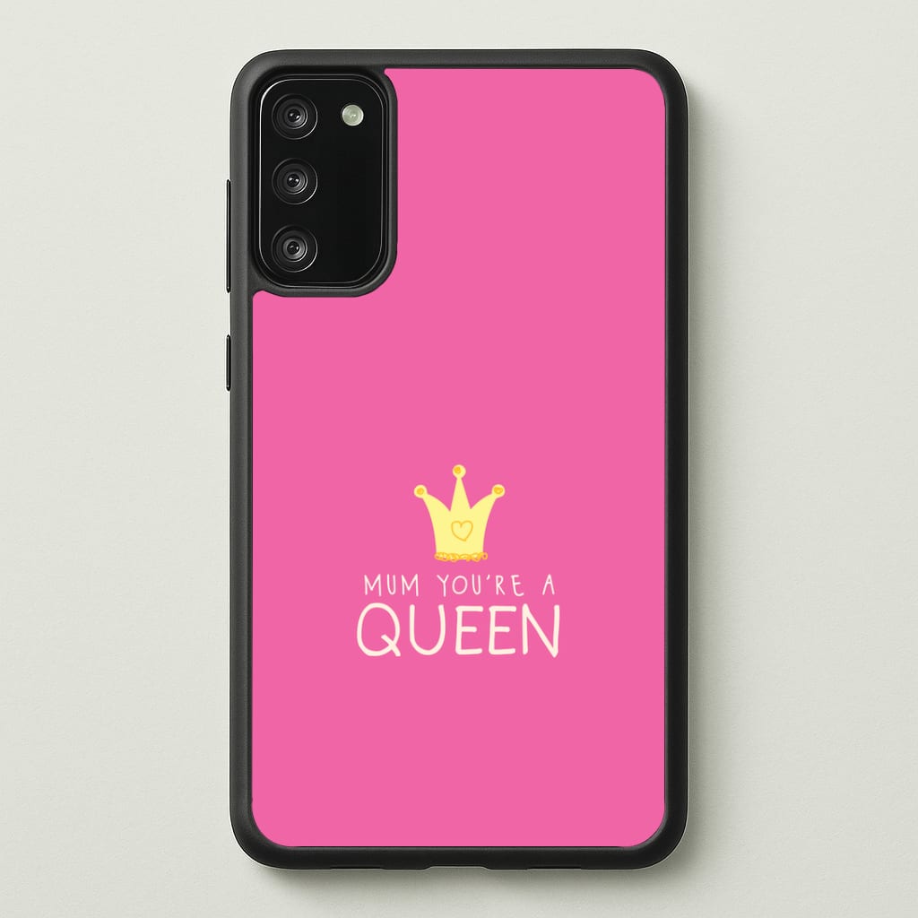 Mum You're A Queen Phone Case - Galaxy S20FE / Standard