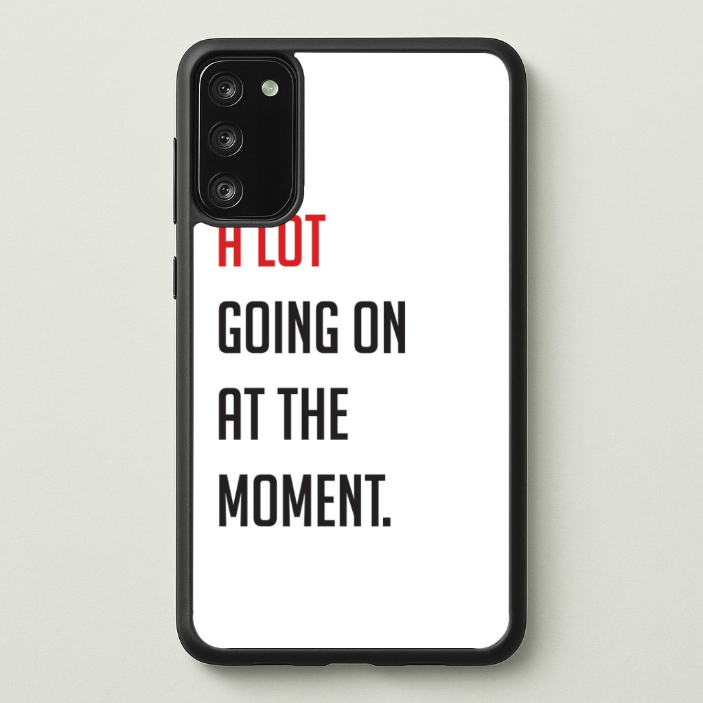 A Lot Going On At The Moment - Taylor Phone Case - Galaxy S20FE / Standard