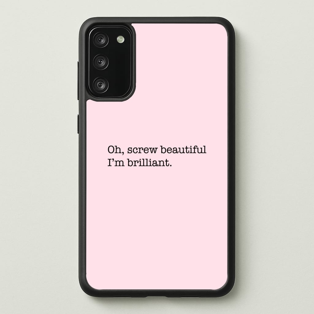 Oh, Screw Beautiful I'm Brilliant - Grey's Phone Case