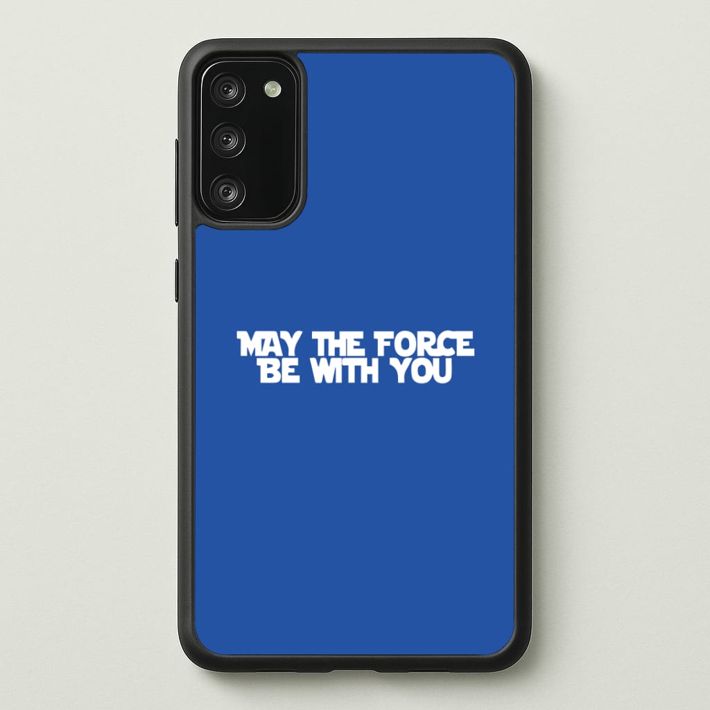 May The Force Be With You Phone Case