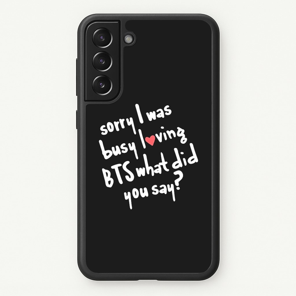 Sorry I Was Busy Loving K-Pop Band Phone Case