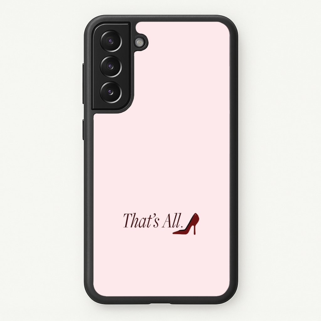 That's All Phone Case