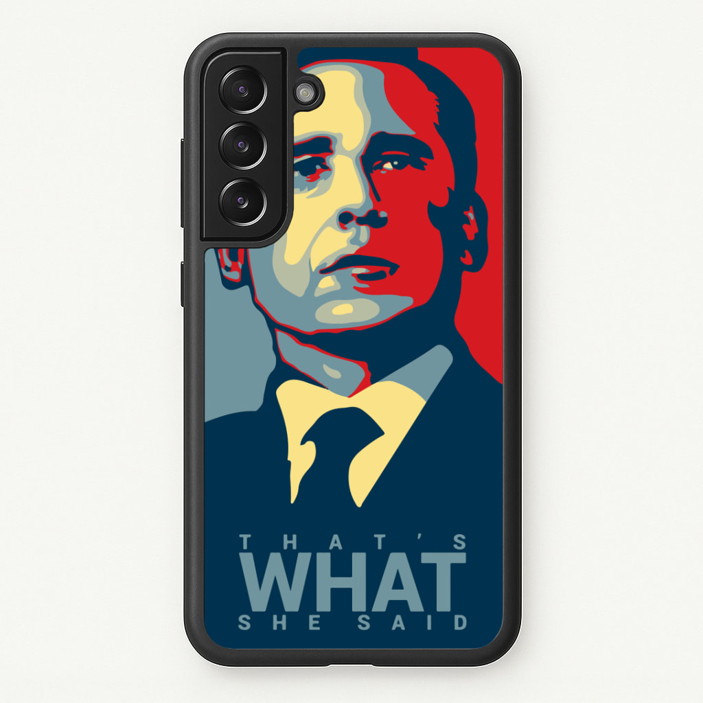 That's What She Said Phone Case