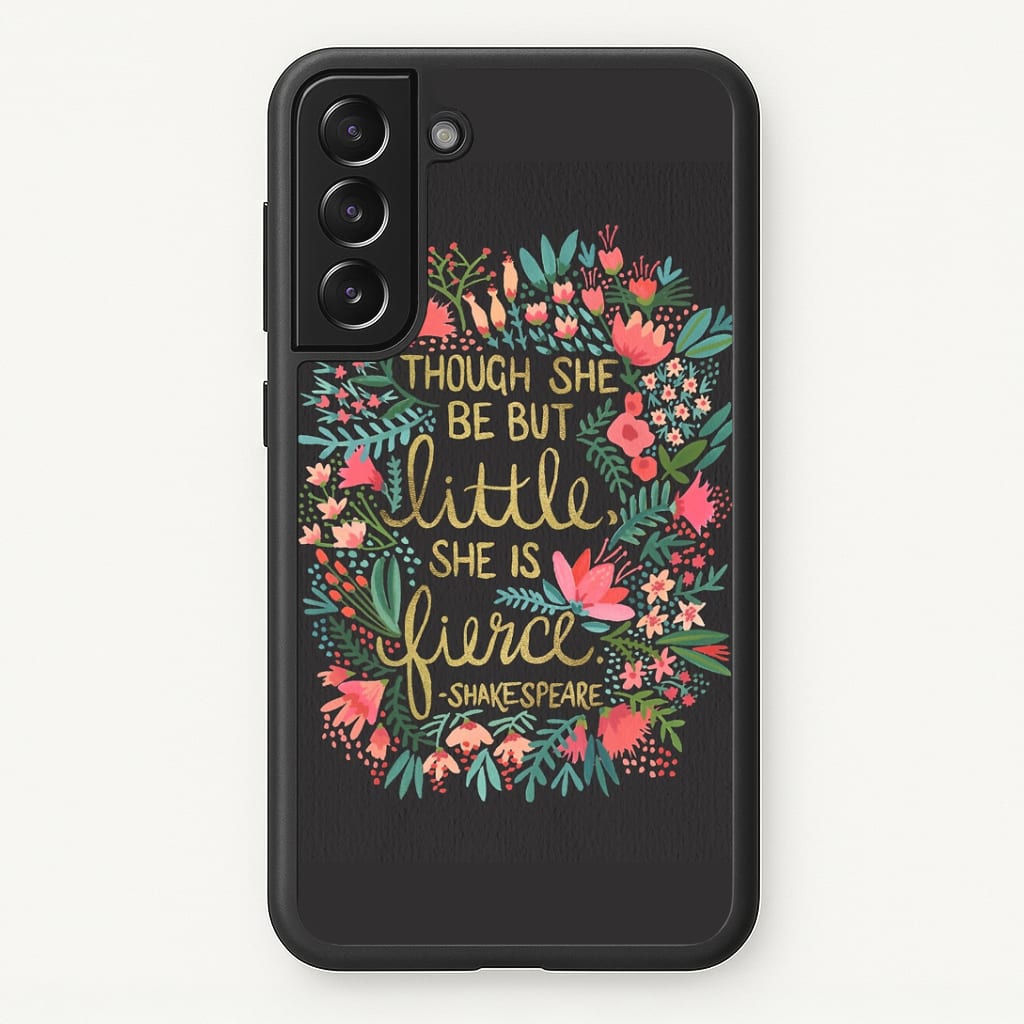 Though She Be But Little, She Is Fierce Phone Case
