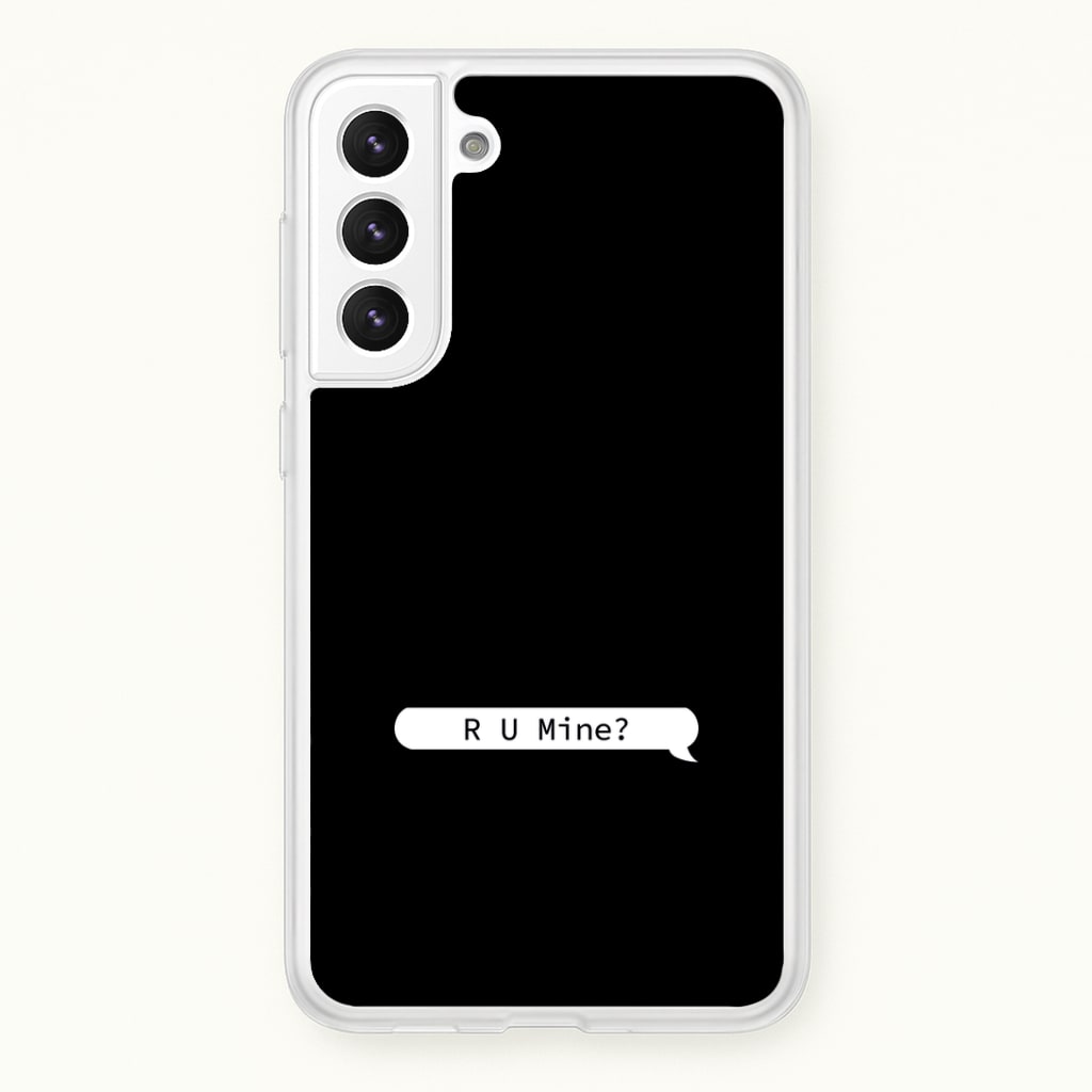 R U Mine? Phone Case