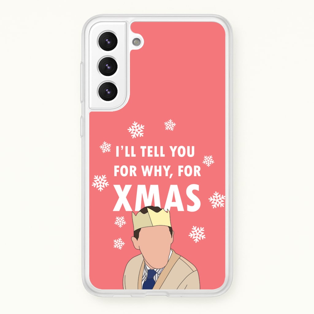 I'll Tell You For Why, For Xmas Phone Case