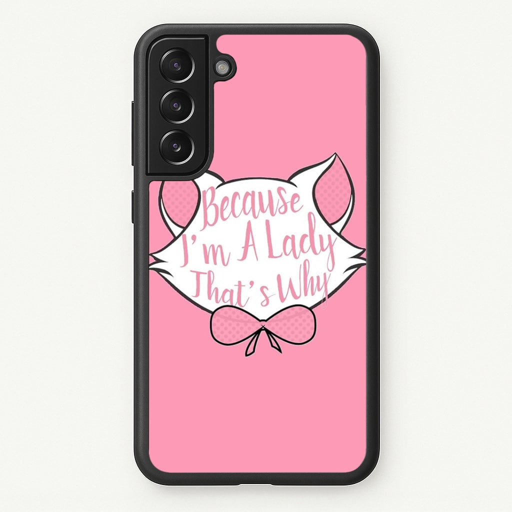 Because I'm A Lady That's Why Phone Case