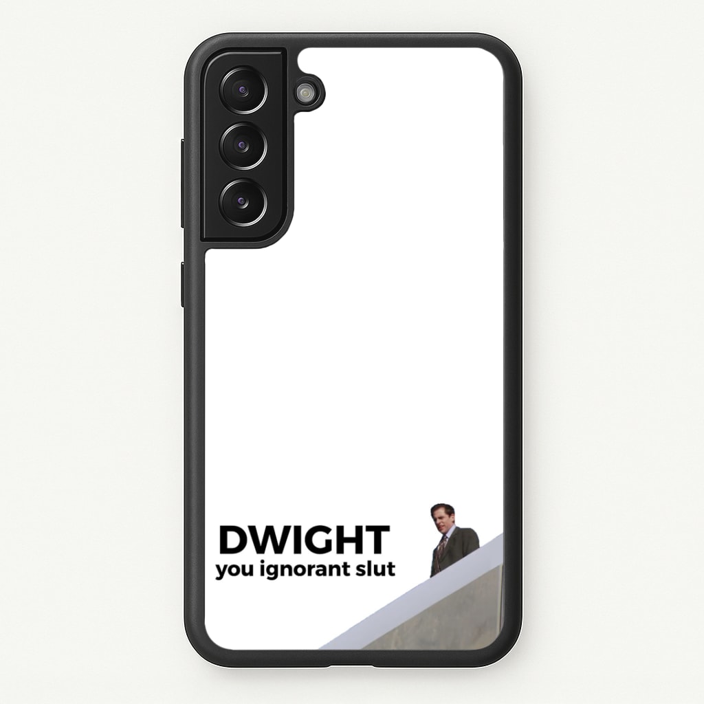 Dwight, You Ignorant Slut Phone Case