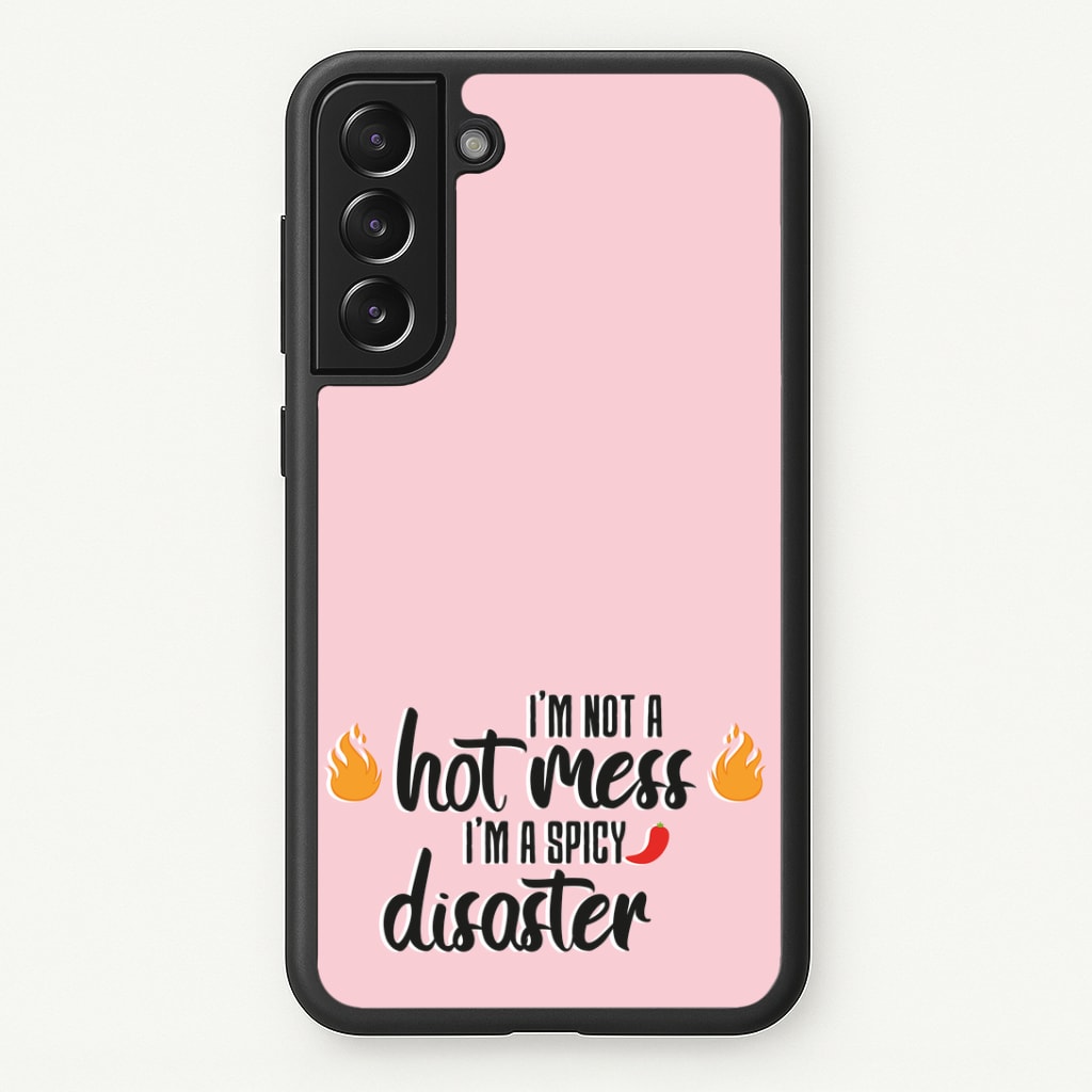 I'm A Spicy Disaster - Funny Quotes Phone Case