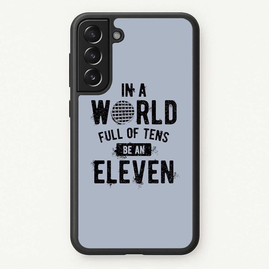 Be An Eleven Phone Case