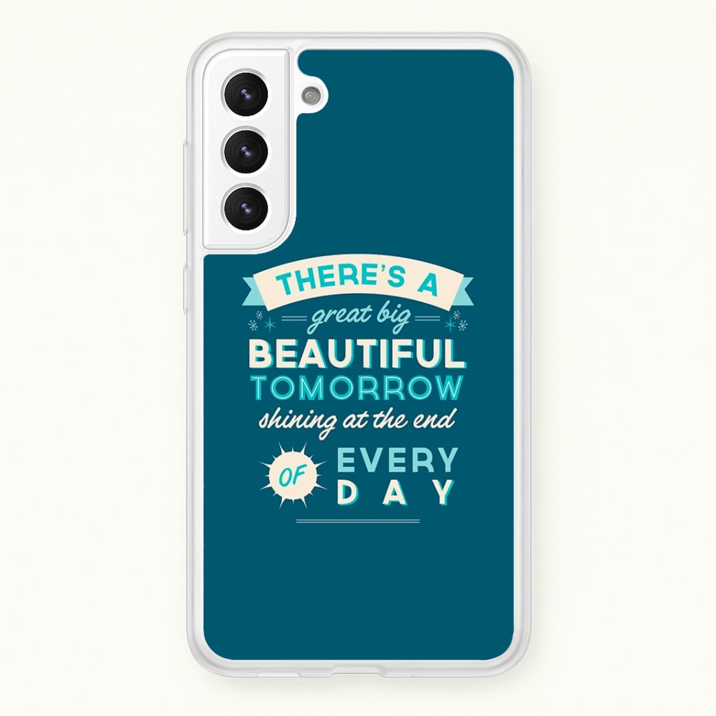 There's A Great Big Beautiful Tomorrow Phone Case