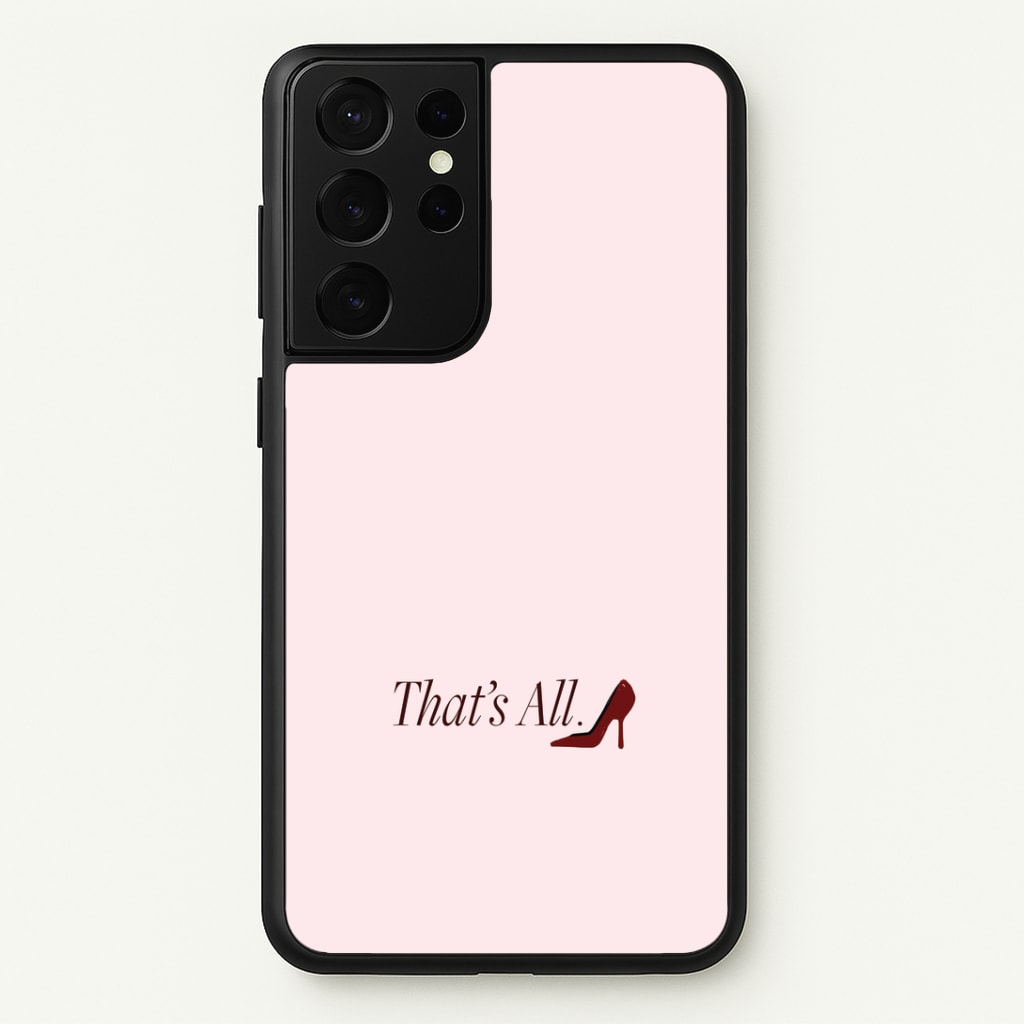 That's All Phone Case