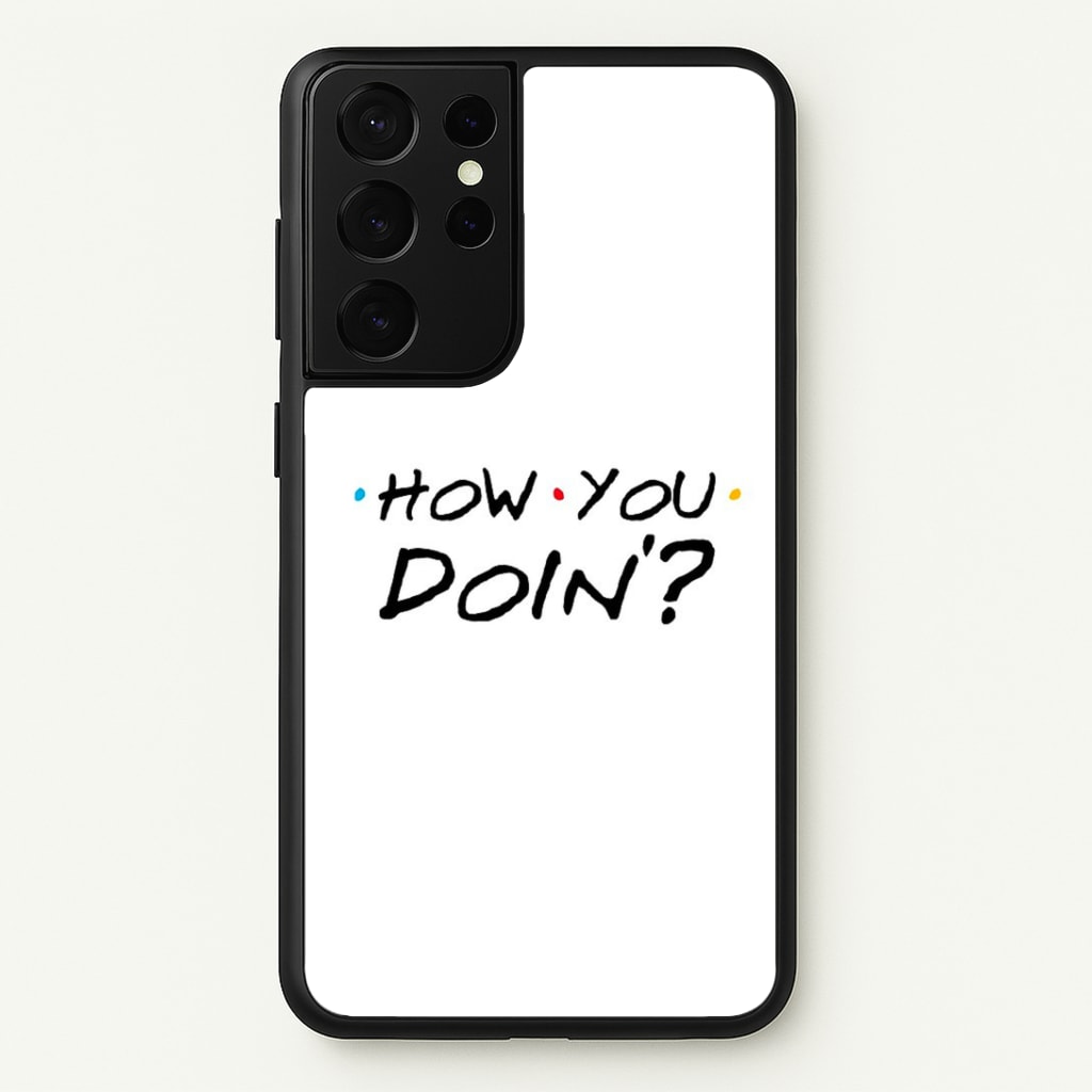 How You Doin' Phone Case