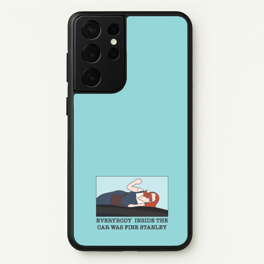 Everybody Inside The Car Was Fine Stanley Phone Case