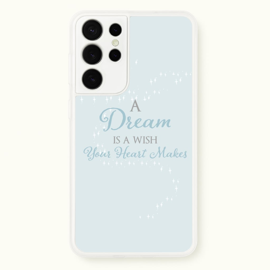 A Dream Is A Wish Your Heart Makes Phone Case