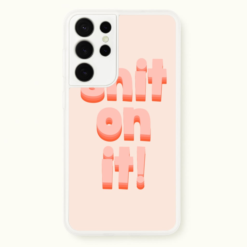Shit On It - FND Phone Case
