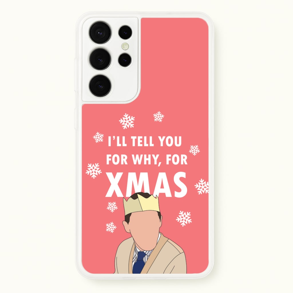 I'll Tell You For Why, For Xmas Phone Case