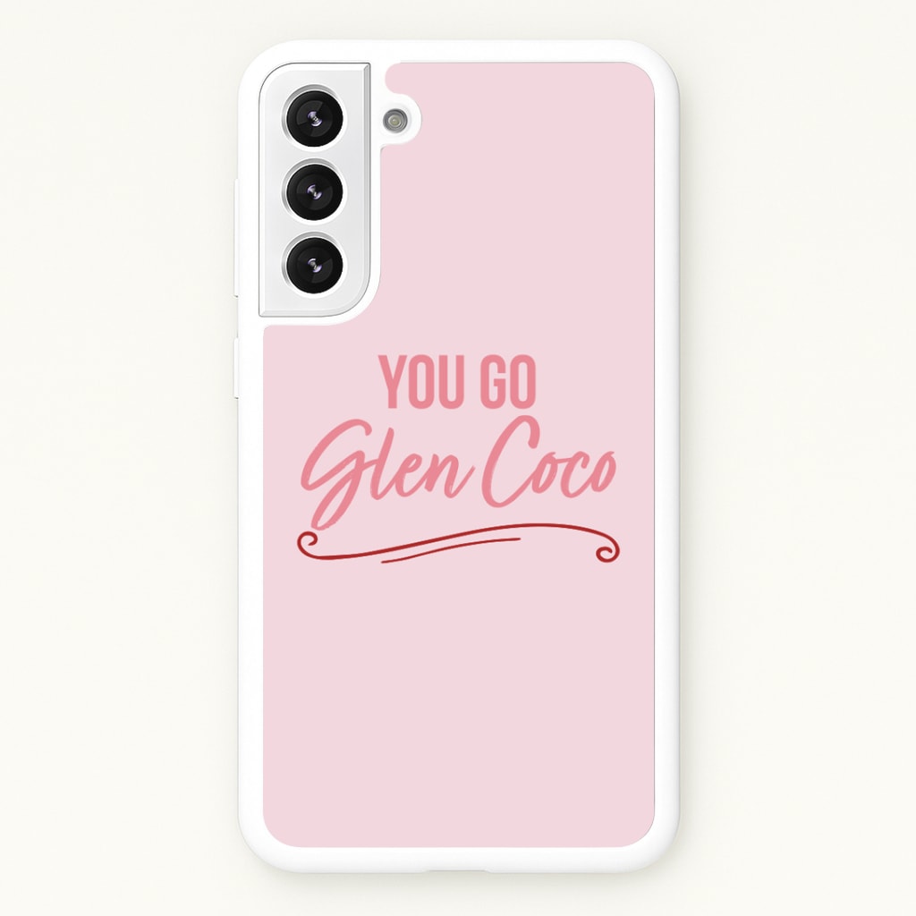 You Go Glen Coco Phone Case