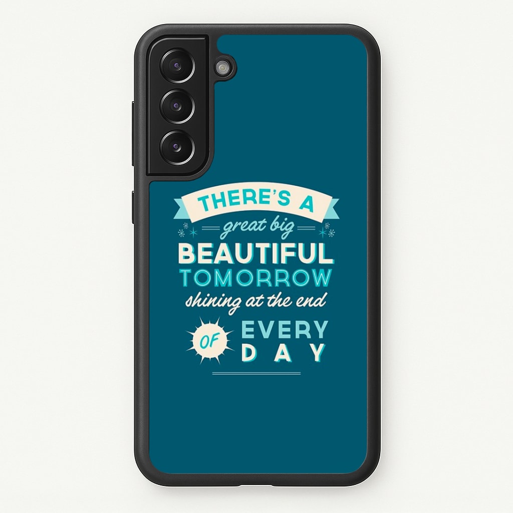 There's A Great Big Beautiful Tomorrow Phone Case