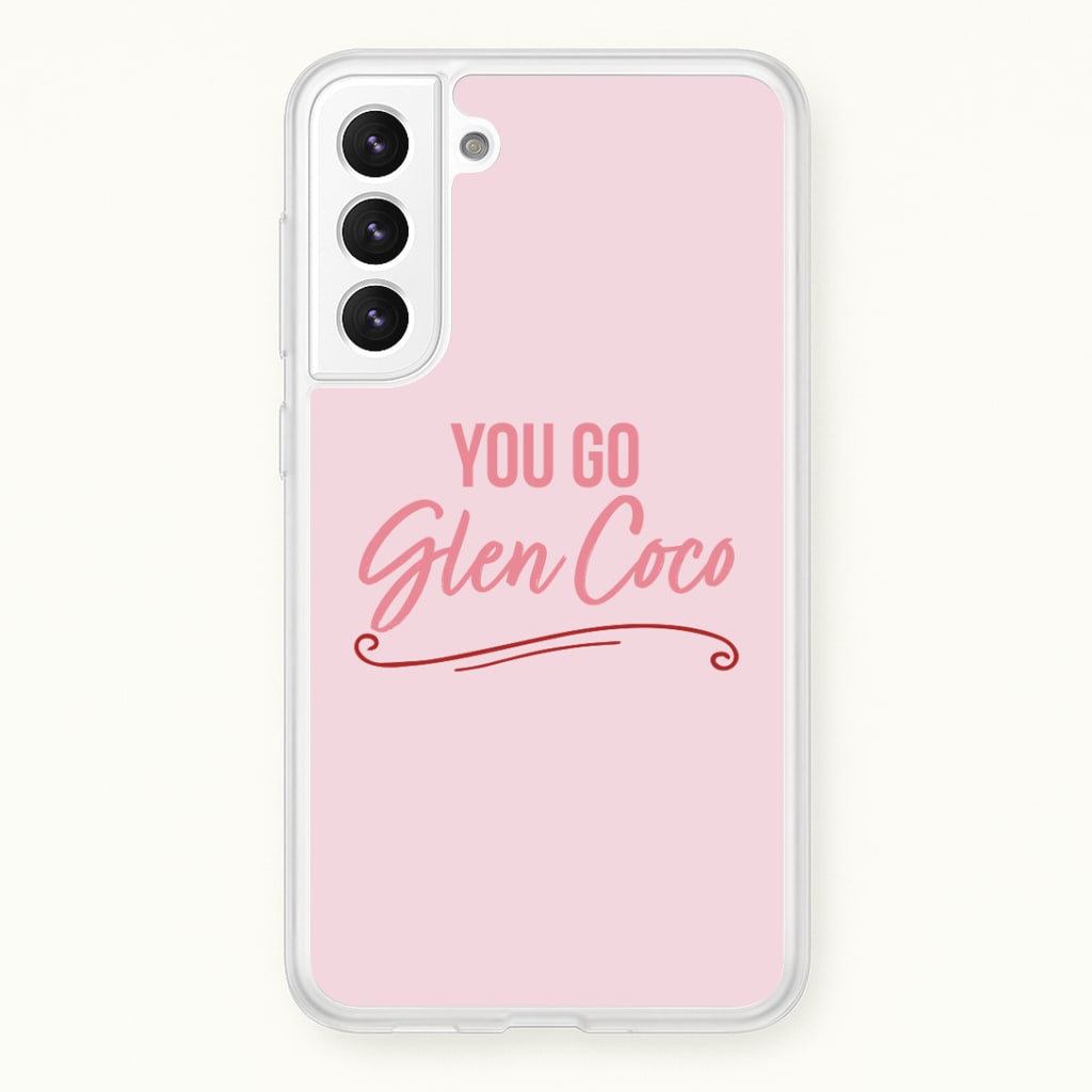 You Go Glen Coco Phone Case