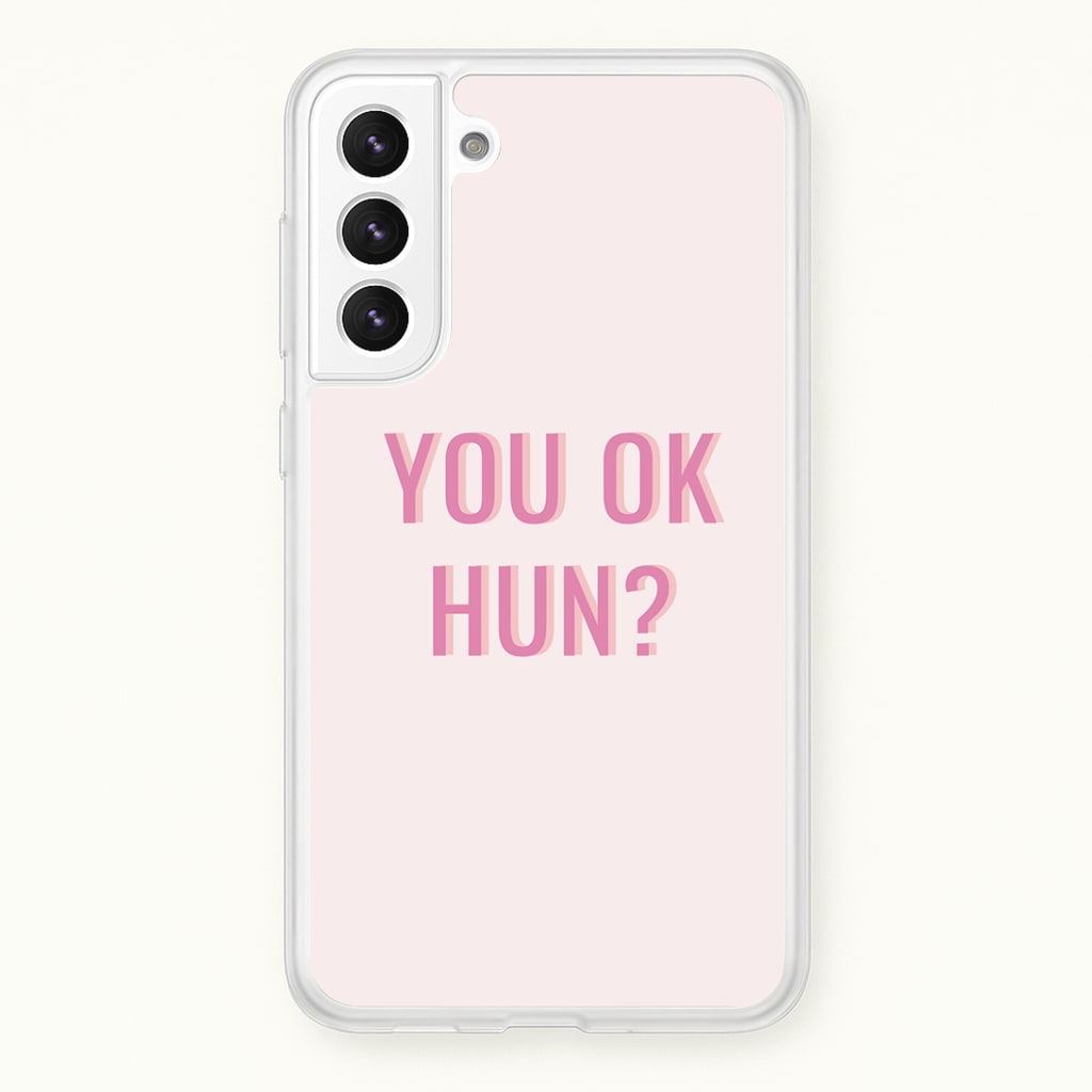 You OK Hun? Phone Case