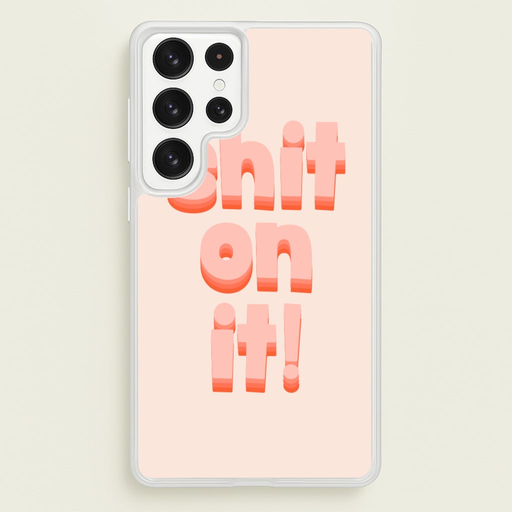 Shit On It - FND Phone Case