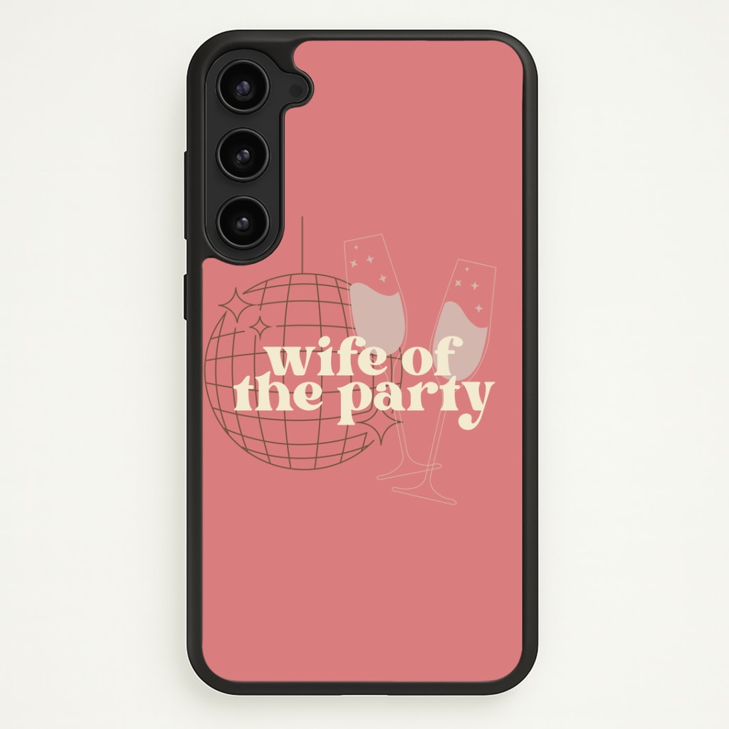 Wife Of The Party - Bridal Phone Case - Galaxy S23 Plus / Standard